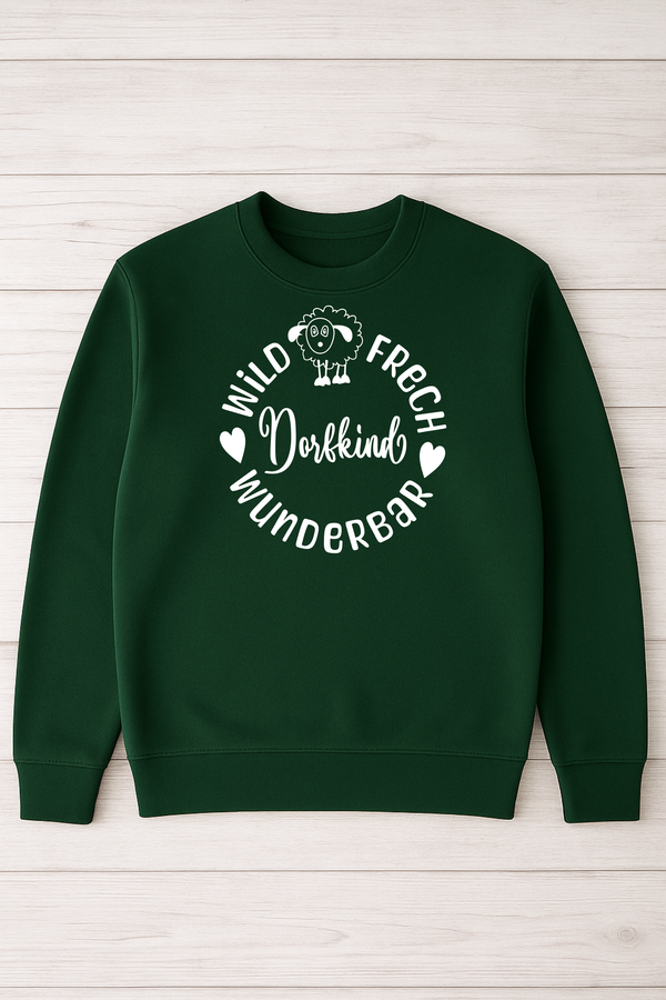 Sweatshirt "Dorfkind, Wild,Frech"