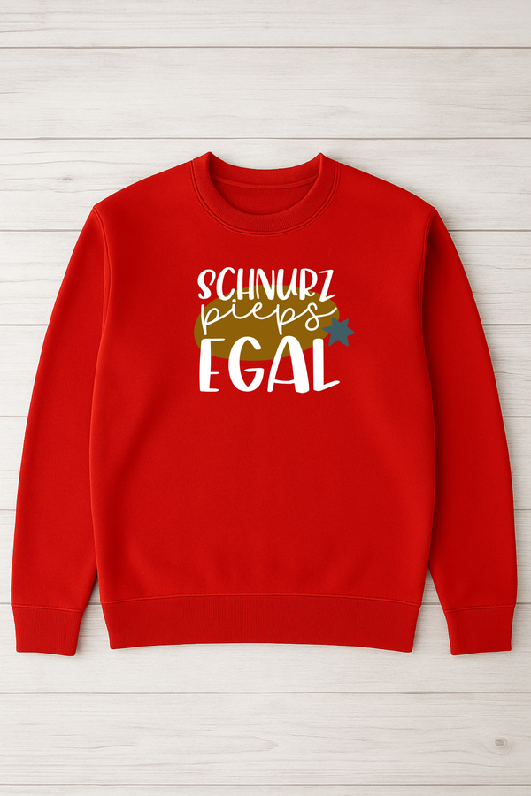 Sweatshirt "Schnurz,Pieps,Egal"